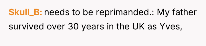 Skull_B needs to be reprimanded.: My father survived over 30...