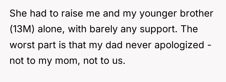 She had to raise me and my younger brother (13M)...