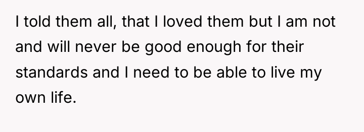 I told them all, that I loved them but I...