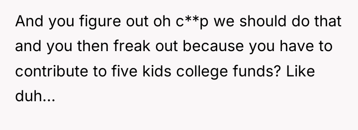 And you figure out oh c**p we should do that...