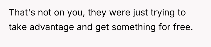 That's not on you, they were just trying to take...