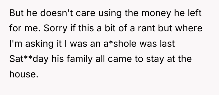 But he doesn't care using the money he left for...
