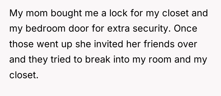 My mom bought me a lock for my closet and...