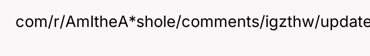 com/r/AmItheA*shole/comments/igzthw/update_aita_for_yelling_at_my_mother/?utm_source=share&utm_medium=ios_app&utm_name=iossmf