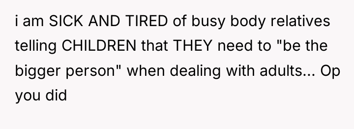 i am SICK AND TIRED of busy body relatives telling...