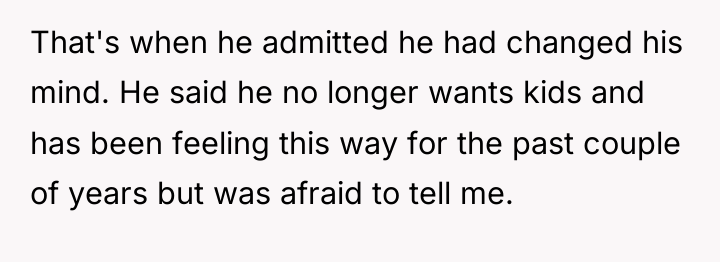 That's when he admitted he had changed his mind. He...