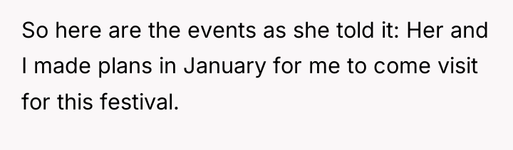 So here are the events as she told it: Her...