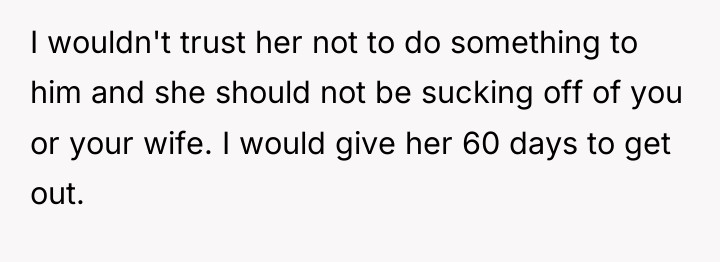 I wouldn't trust her not to do something to him...