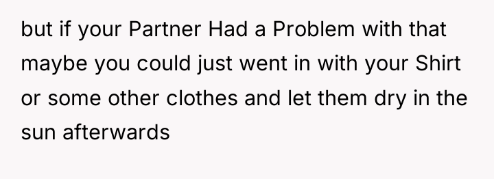 but if your Partner Had a Problem with that maybe...