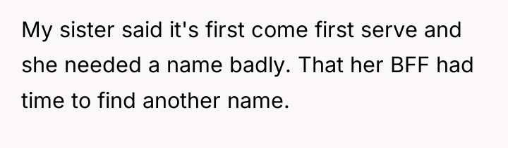 My sister said it's first come first serve and she...