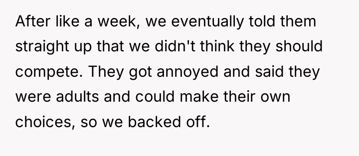 After like a week, we eventually told them straight up...
