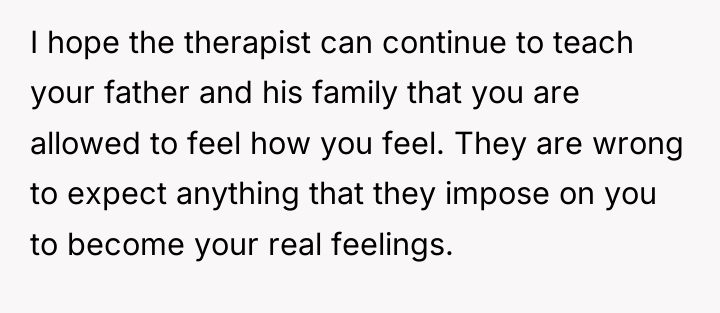 I hope the therapist can continue to teach your father...