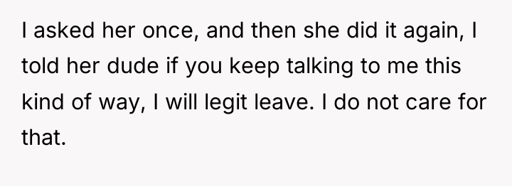 I asked her once, and then she did it again,...