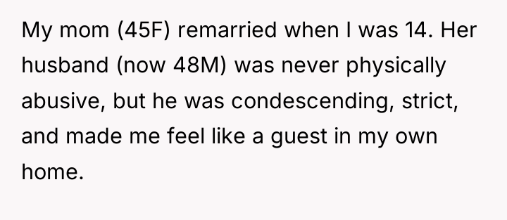 My mom (45F) remarried when I was 14. Her husband...