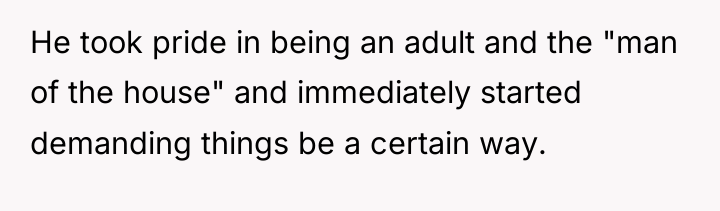 He took pride in being an adult and the "man...