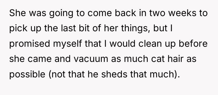 She was going to come back in two weeks to...