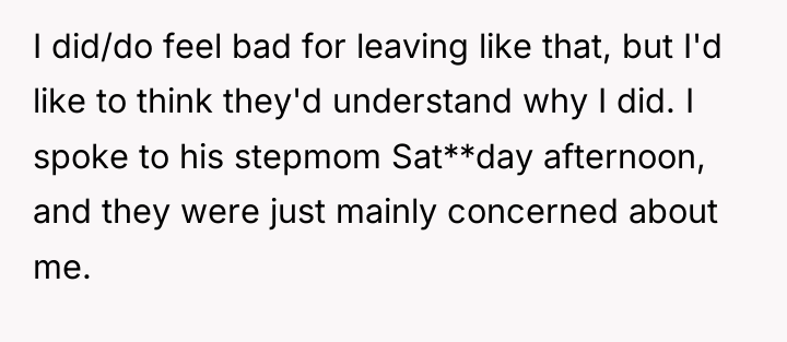 I did/do feel bad for leaving like that, but I'd...