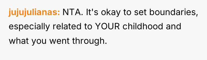 jujujulianas NTA. It's okay to set boundaries, especially related to...