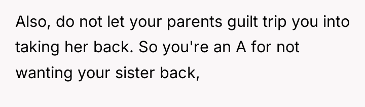 Also, do not let your parents guilt trip you into...