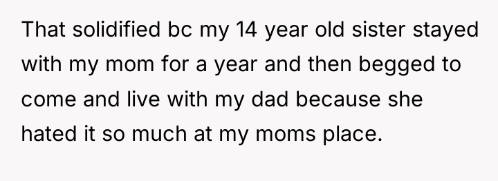 That solidified bc my 14 year old sister stayed with...