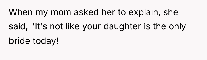 When my mom asked her to explain, she said, "It's...