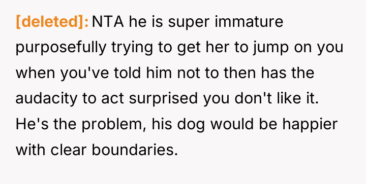 [deleted] NTA he is super immature purposefully trying to get...
