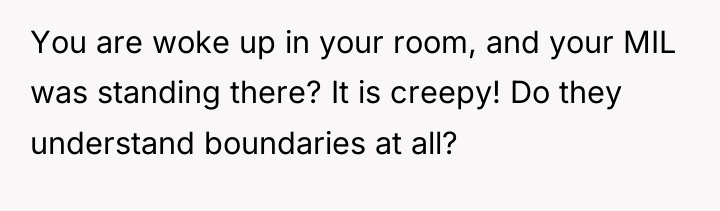 You are woke up in your room, and your MIL...