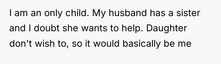 I am an only child. My husband has a sister...