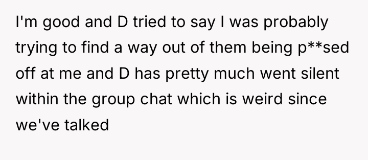I'm good and D tried to say I was probably...