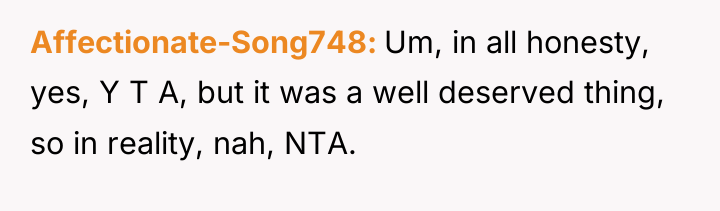 Affectionate-Song748 Um, in all honesty, yes, Y T A, but...