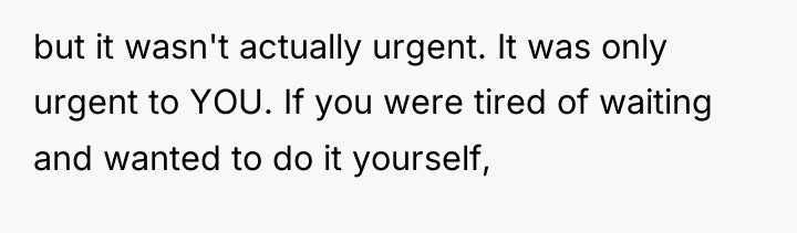 but it wasn't actually urgent. It was only urgent to...