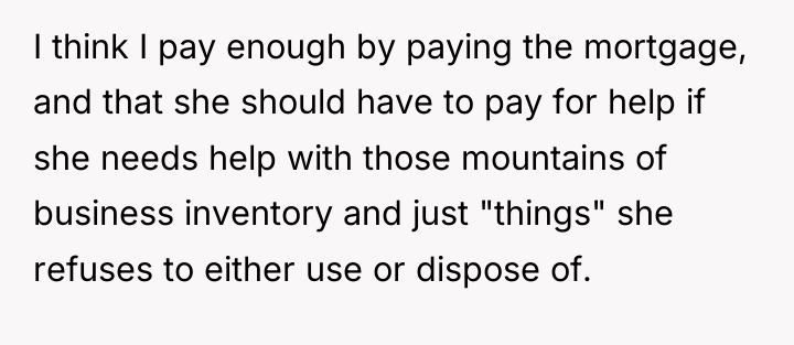 I think I pay enough by paying the mortgage, and...