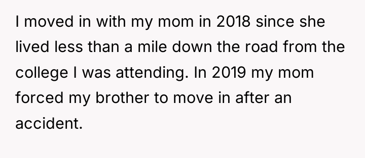 I moved in with my mom in 2018 since she...