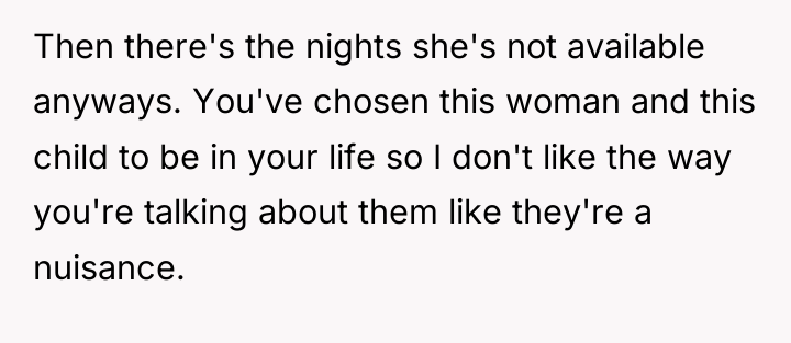 Then there's the nights she's not available anyways. You've chosen...