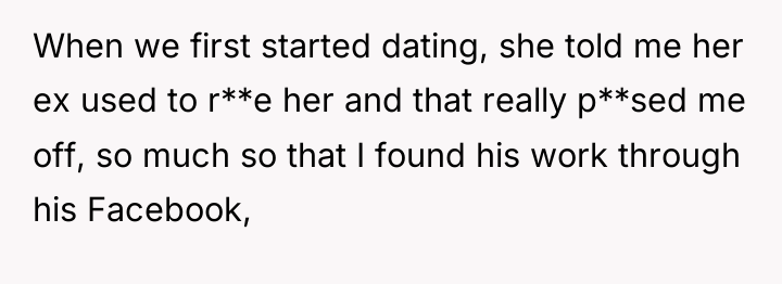 When we first started dating, she told me her ex...