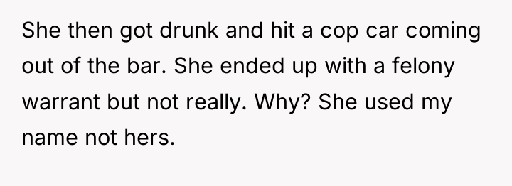 She then got drunk and hit a cop car coming...