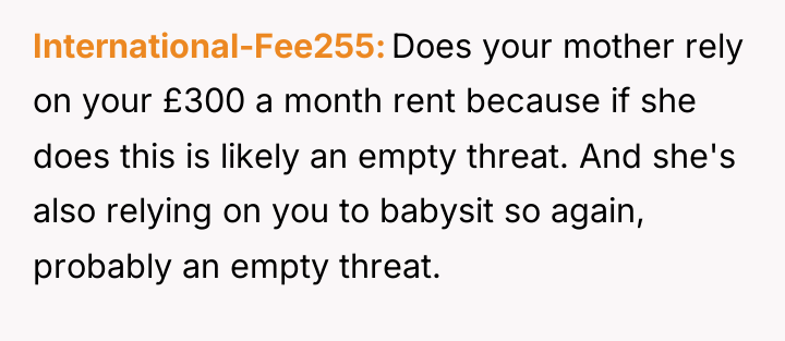 International-Fee255 Does your mother rely on your £300 a month...