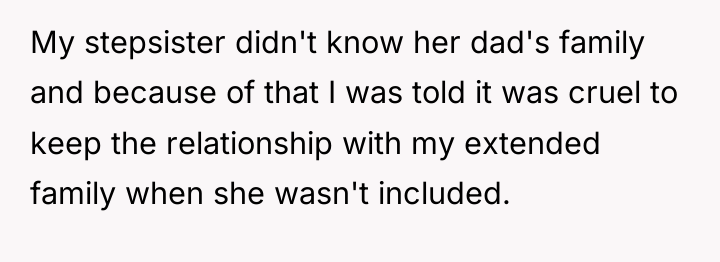 My stepsister didn't know her dad's family and because of...