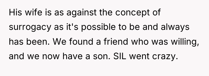 His wife is as against the concept of surrogacy as...