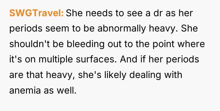 SWGTravel She needs to see a dr as her periods...