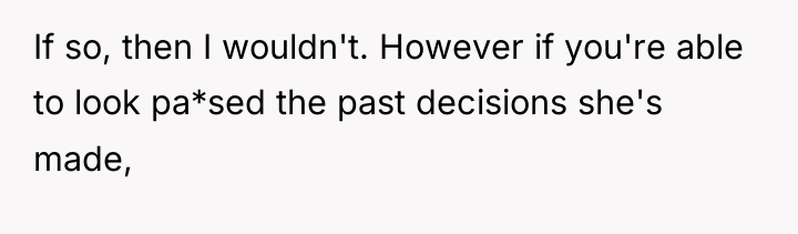 If so, then I wouldn't. However if you're able to...