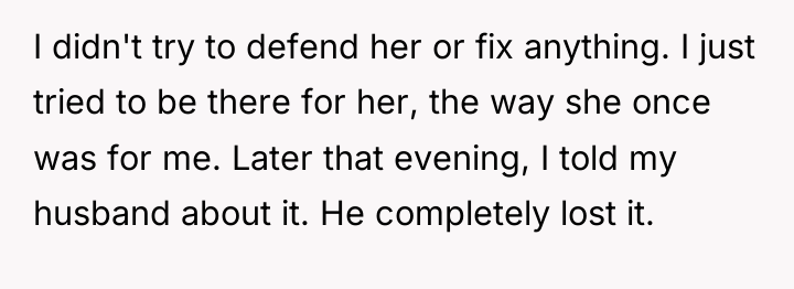 I didn't try to defend her or fix anything. I...
