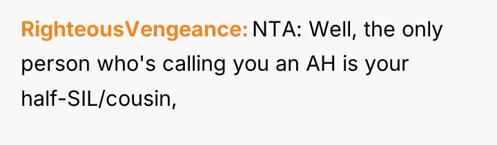 RighteousVengeance NTA: Well, the only person who's calling you an...