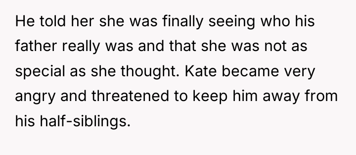 He told her she was finally seeing who his father...