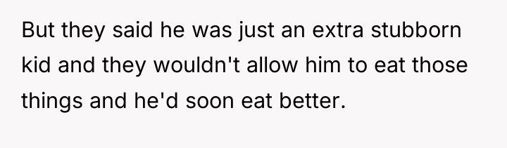 But they said he was just an extra stubborn kid...