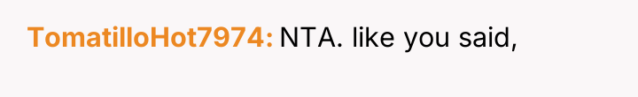 TomatilloHot7974 NTA. like you said,