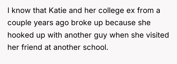 I know that Katie and her college ex from a...