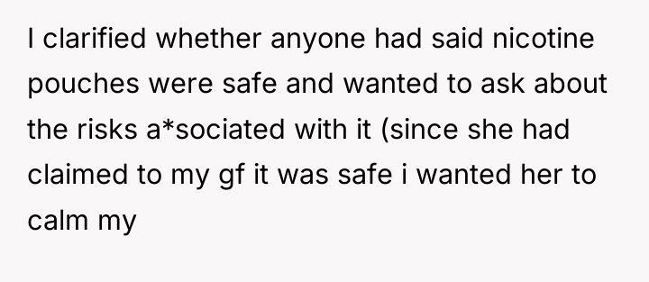 I clarified whether anyone had said nicotine pouches were safe...