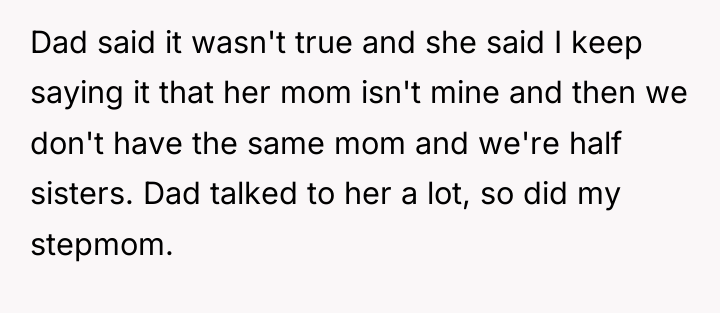 Dad said it wasn't true and she said I keep...