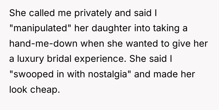She called me privately and said I "manipulated" her daughter...